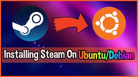 How To Install Steam On Ubuntudebian Linux Youtube