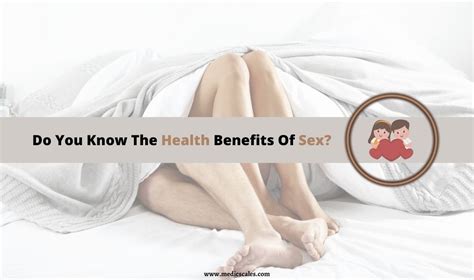 9 Amazing Health Benefits Of Sex Ed Medicscales