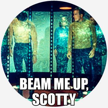Альбом «beam me up scotty» (nicki minaj) music.apple.com. Beam me up, Scotty - Meaning of Beam me up, Scotty at Dictionary.com