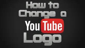 How To Change Your Youtube Logo 2014 Youtube