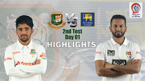 Bangladesh Vs Sri Lanka Highlights 2nd Test Day 1 Sri Lanka Tour Of Bangladesh 2022