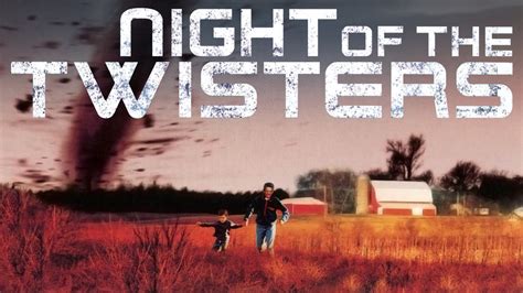 💋 Night Of The Twisters Download The Night Of The Twisters 2022 11 13
