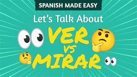 Ver Vs Mirar Spanish Made Easy Youtube