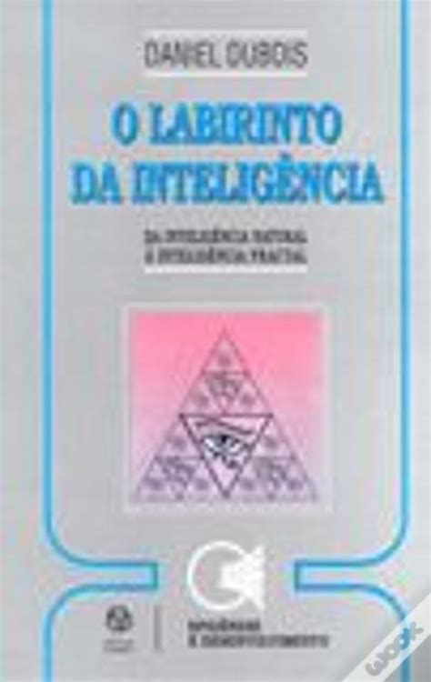 O Labirinto Da Inteligência De Daniel Dubois Livro Wook