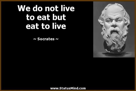 Download you do not lie mp3 download mp3. We do not live to eat but eat to live... - StatusMind.com