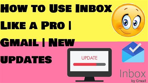 How To Use Inbox Like A Pro Gmail New Updates Youtube