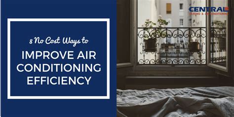 8 No Cost Ways To Improve Air Conditioning Efficiency Efficiency Air