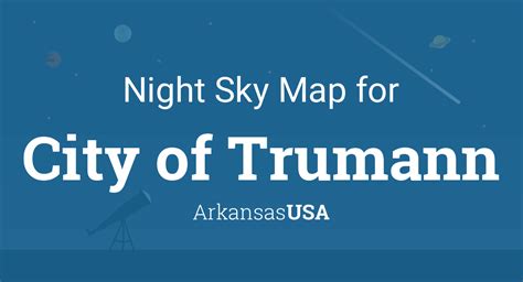 Night Sky Map And Planets Visible Tonight In City Of Trumann
