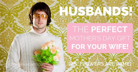 Maybe you would like to learn more about one of these? Husbands! The Perfect Mother's Day Gift For Your Wife! {P ...