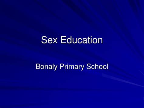 Ppt Sex Education Powerpoint Presentation Free Download Id 5656467