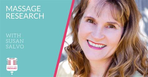 Massage Research W Susan Salvo Hows The Pressure Massage Therapy Podcast
