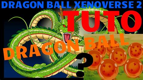 All shenron wishes shown & explained in dragon ball xenoverse 2! Dragon Ball XenoVerse 2 TUTO #1 : Comment avoir les ...