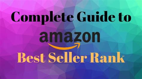 Everything You Should Know About Amazons Best Seller Rank