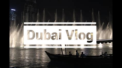 Dubai Vlog 2017 Youtube