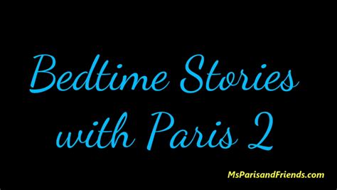 Ms Paris And Friends Bedtime Stories With Paris 2