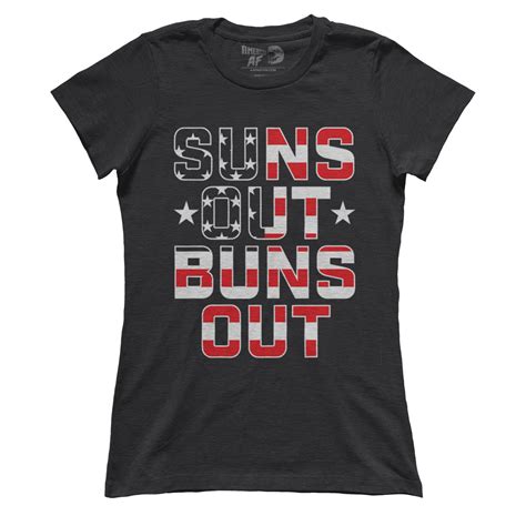Suns Out Buns Out Ladies American Af Aaf Nation