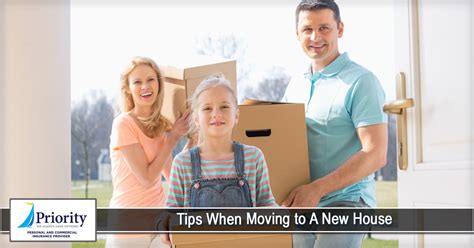 Tips When Moving To A New House Priority Insurance Llc