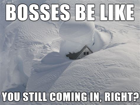 43 Snow Day Memes Because Its A Fricking Blizzard Out There