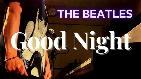 Good Night ザ・ビートルズ Hideki Youtube