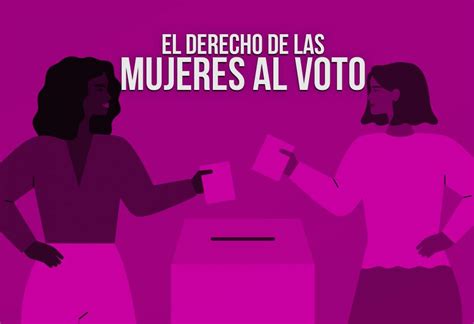El Derecho De Las Mujeres Al Voto El Montonero