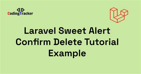Laravel Sweet Alert Confirm Delete Tutorial Example
