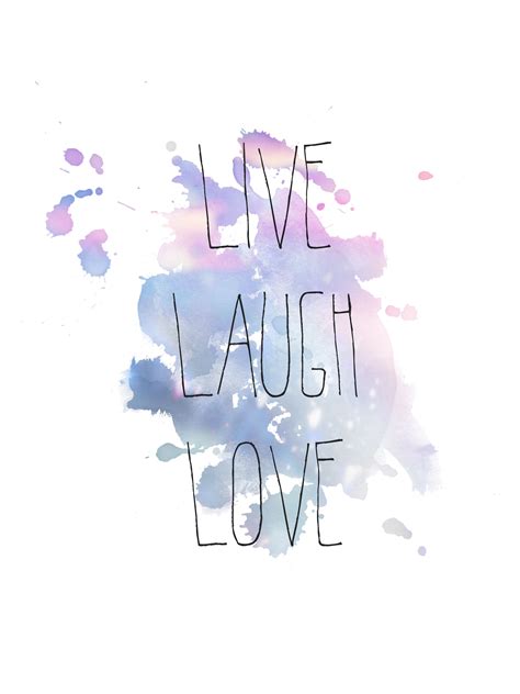 Life Love Laugh Sprüche Lebens Sprüche