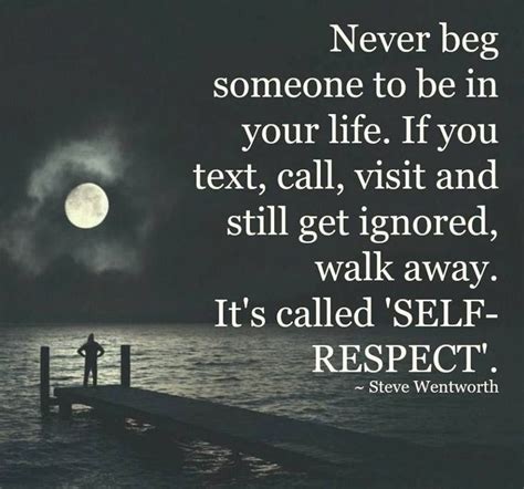 Its Called Self Respect Life Quotes Life Respect Self Respect Life