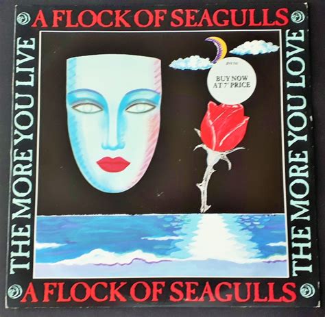 A Flock Of Seagulls The More You Live The More You Love Inch Buy