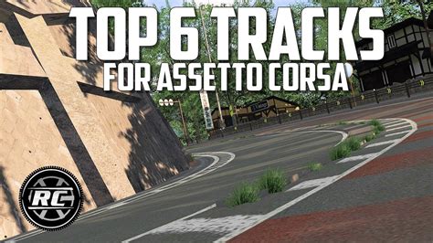 My Top 6 Tracks For Assetto Corsa In 2018 Youtube