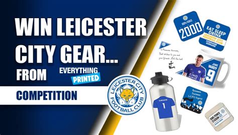 Win A Set Of Personalised Leicester City Gear From Everythingprinted