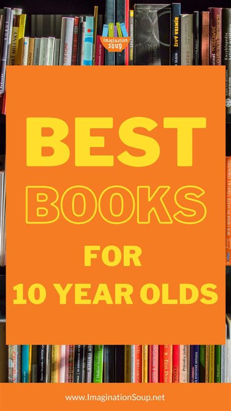 Best Books For 10 Year Olds An Immersive Guide By Childrens Book