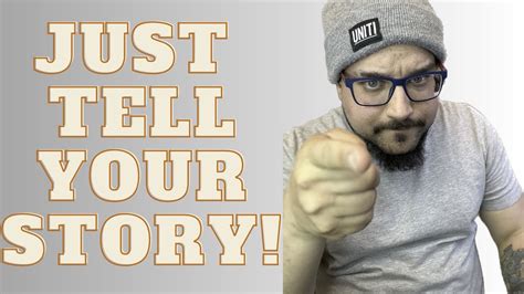 just tell your story youtube