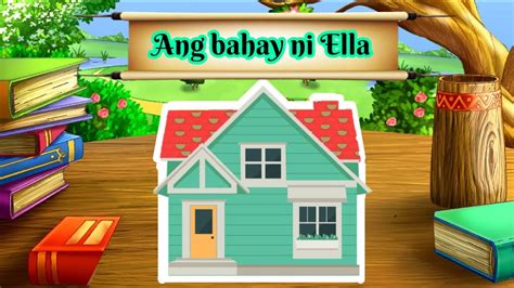 Ang Bahay Ni Ella Maikling Kwentong Pambata Youtube