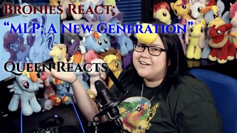 Queen Reacts Bronies React Mlp A New Generation Gen 5 Youtube