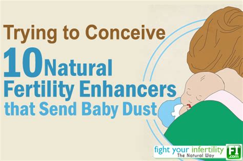 Trying To Conceive 10 Natural Fertility Enhancers That Send Baby Dust