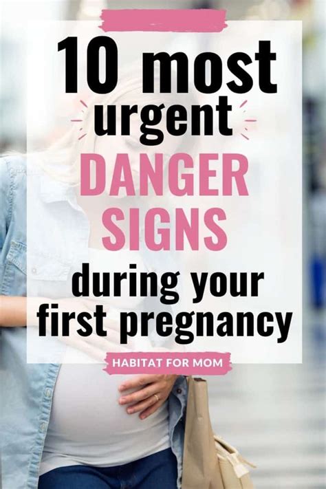 10 Urgent Danger Signs During Pregnancy Habitat For Mom