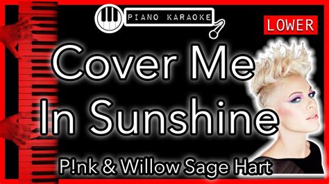 Cover Me In Sunshine Lower 3 Pnk And Willow Sage Hart Piano Karaoke Instrumental Youtube