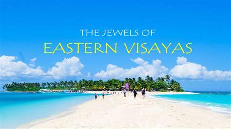The Jewels Of Eastern Visayas Philippine Islands You Should Visit