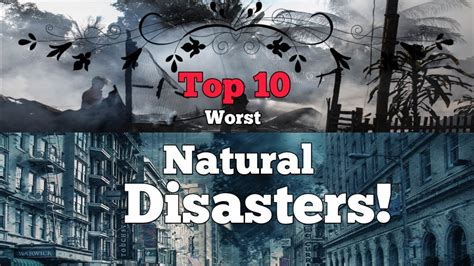 Top 10 Worst Natural Disasters Of All Time Youtube