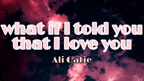 What If I Told You That I Love You Ali Gatie Lyrics Youtube