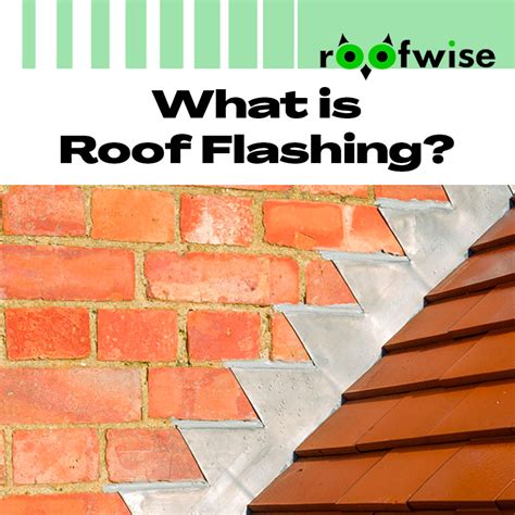 What Is Roof Flashing Roofwise