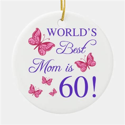 60th birthday ideas & gifts introduction. 60th Birthday For Mom Ceramic Ornament | Zazzle