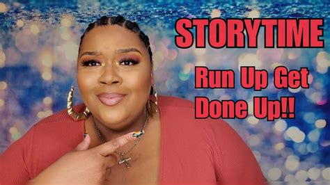 Storytime Run Up Get Done Up Queensteeztv Youtube