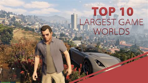 Top 10 Largest Video Game Worlds 2016 Youtube