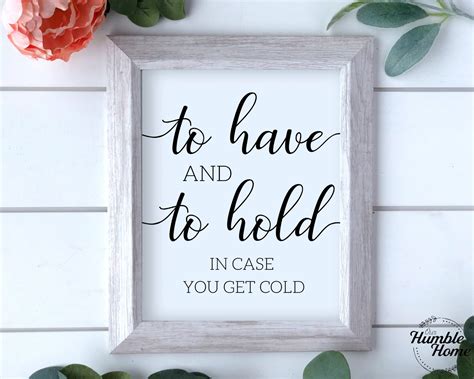 To Have And To Hold In Case You Get Cold Sign Wedding Etsy