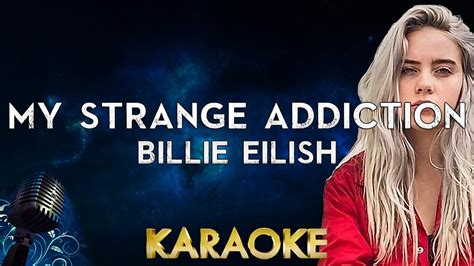 Billie Eilish My Strange Addiction Karaoke Instrumental Youtube