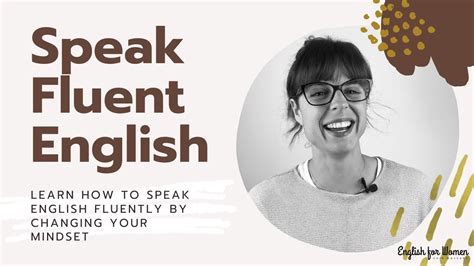 Speak Fluent English Learn To Speak English Fluently By Changing Your