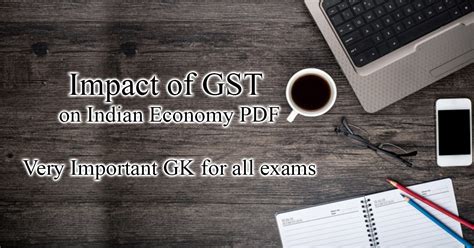 The impact of gst on the prices of goods and services will largely depend on the item in question. Impact of GST on Indian Economy PDF - Cracku