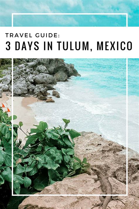 Spending Three Days In Tulum Mexico Mexico Travel