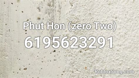 Phut Hon Zero Two Roblox Id Roblox Music Codes